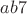 $ab 7 $