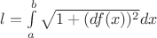 $l=\int\limits_{a}^{b}\sqrt{1+(df(x))^2}dx$