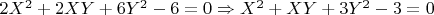 $2X^2+2XY+6Y^2-6=0 \Rightarrow X^2+XY+3Y^2-3=0$