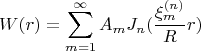 $$
W(r) = \sum\limits_{m = 1}^\infty  {A_m J_n ({{\xi _m^{(n)} } \over R}r)} 
$$