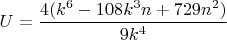 $U=\dfrac{4(k^6-108k^3{n}+729{n^2})}{9k^4}$