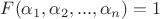 $F(\alpha_1, \alpha_2, ..., \alpha_n) = 1$