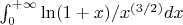 $\int_{0}^{+\infty} \ln(1+x)/x^{(3/2)}{d}x$