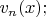 $v_n(x);$