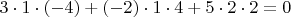 $3\cdot1\cdot(-4)+(-2)\cdot1\cdot4+5\cdot2\cdot2=0$