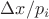 $\Delta x/p_i$