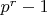 $p^r-1$