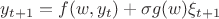 $y_{t+1}=f(w,y_t)+\sigma g(w)\xi_{t+1}$