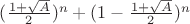 $(\frac{1 + \sqrt{A}}{2})^n  + (1 - \frac{1 + \sqrt{A}}{2})^n$