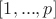 $[1, ..., p]$