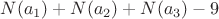 $N(a_1)+N(a_2)+N(a_3)-9$