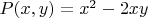$P(x,y)=x^2-2xy$