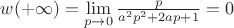 $w(+ \infty) = \lim\limits_{p \to 0} \frac{p}{a^2p^2+2ap+1}  = 0$