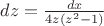 $dz=\frac {dx} {4z(z^2-1)}$