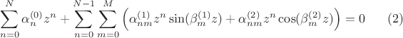 $$\sum_{n=0}^N \alpha^{(0)}_{n} z^n + \sum_{n=0}^{N-1} \sum_{m=0}^M \left(\alpha^{(1)}_{nm} z^n \sin(\beta^{(1)}_m z) + \alpha^{(2)}_{nm} z^n \cos(\beta^{(2)}_m z)\right) = 0\eqno{(2)}$$