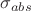 $\sigma_{abs}$
