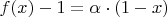 $f(x)-1=\alpha\cdot(1-x) $