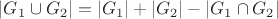 $|G_1 \cup G_2| = |G_1| + |G_2| - |G_1 \cap G_2|$ $|G_1 \cup G_2| = |G_1| + |G_2| - |G_1 \cap G_2|$