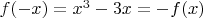 $f(-x)=x^3-3x=-f(x)$