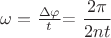 $\omega=\tfrac{\Delta\varphi}{t}$= $\dfrac{2\pi}{2nt}$ $\omega=\tfrac{\Delta\varphi}{t}$= $\dfrac{2\pi}{2nt}$