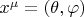 $x^\mu   = \left( {\theta ,\varphi } \right)$