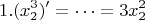 $$1. \displaystyle (x_2^3)'=\dots=3x_2^2$$
