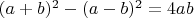 $(a+b)^2-(a-b)^2=4ab$