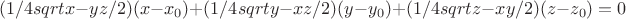 $$(1/4sqrt{x}-{yz}/2)(x-x_0)+(1/4sqrt{y}-{xz}/2)(y-y_0)+(1/4sqrt{z}-{xy}/2)(z-z_0)=0$$