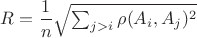 $R = \dfrac 1 n \sqrt{\sum_{j>i} \rho(A_i,A_j)^2}$