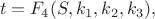 $$ t=F_4(S,k_1,k_2,k_3),$$