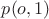 $p(o,1)$