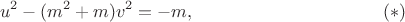 $$u^2-(m^2+m)v^2=-m, \eqno(*)$$