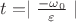 $t = \mid \frac {-\omega_0}{\varepsilon} \mid$
