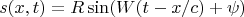 $$s(x,t)=R\sin(W(t-x/c)+\psi)$$