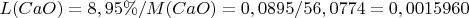 $L(CaO)= 8,95\%/M(CaO)=0,0895/56,0774=0,0015960$
