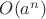 $O(a^n)$