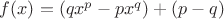 $f(x)=(qx^p-px^q)+(p-q)$