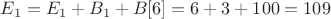 $E_1 = E_1 + B_1 + B[6] = 6 + 3 + 100 = 109$
