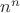 $ n^n$