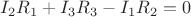 $I_2R_1+I_3R_3-I_1R_2=0$