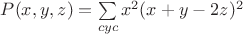 $P(x,y,z)=\sum\limits_{cyc}x^2(x+y-2z)^2$