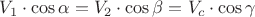 $V_1\cdot \cos{\alpha}=V_2\cdot \cos{\beta}=V_c\cdot \cos{\gamma}$