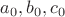 $a_0, b_0, c_0$