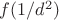 $f(1/d^2)$