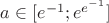 $a\in[e^{-1};e^{e^{-1}}]$