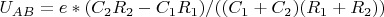 $U_{AB}=e*(C_2 R_2 - C_1 R_1)/((C_1+C_2)(R_1+R_2))$