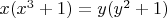 $x(x^3+1)=y(y^2+1)$
