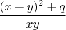 $\dfrac{(x+y)^2+q}{xy}$