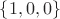 $\{1,0,0\}$