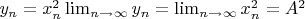 $y_n = x^2_n \cog \lim_{n \to \infty} y_n = \lim_{n \to \infty} x^2_n = A^2$